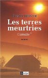 TERRES MEURTRIES : CAMILLE (LES) TOME 1